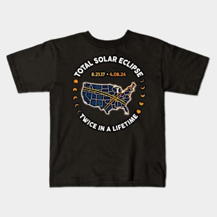 Total Solar Eclipse 2024 Twice In A Lifetime 2017 Totality Kids T-Shirt